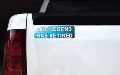 The Legend Has Retired Vinyl Sticker