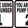 Pump Number 1 and 2 Vinyl Stickers