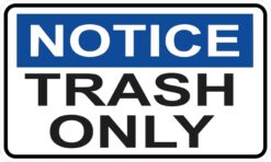 Notice Trash Only Vinyl Sticker