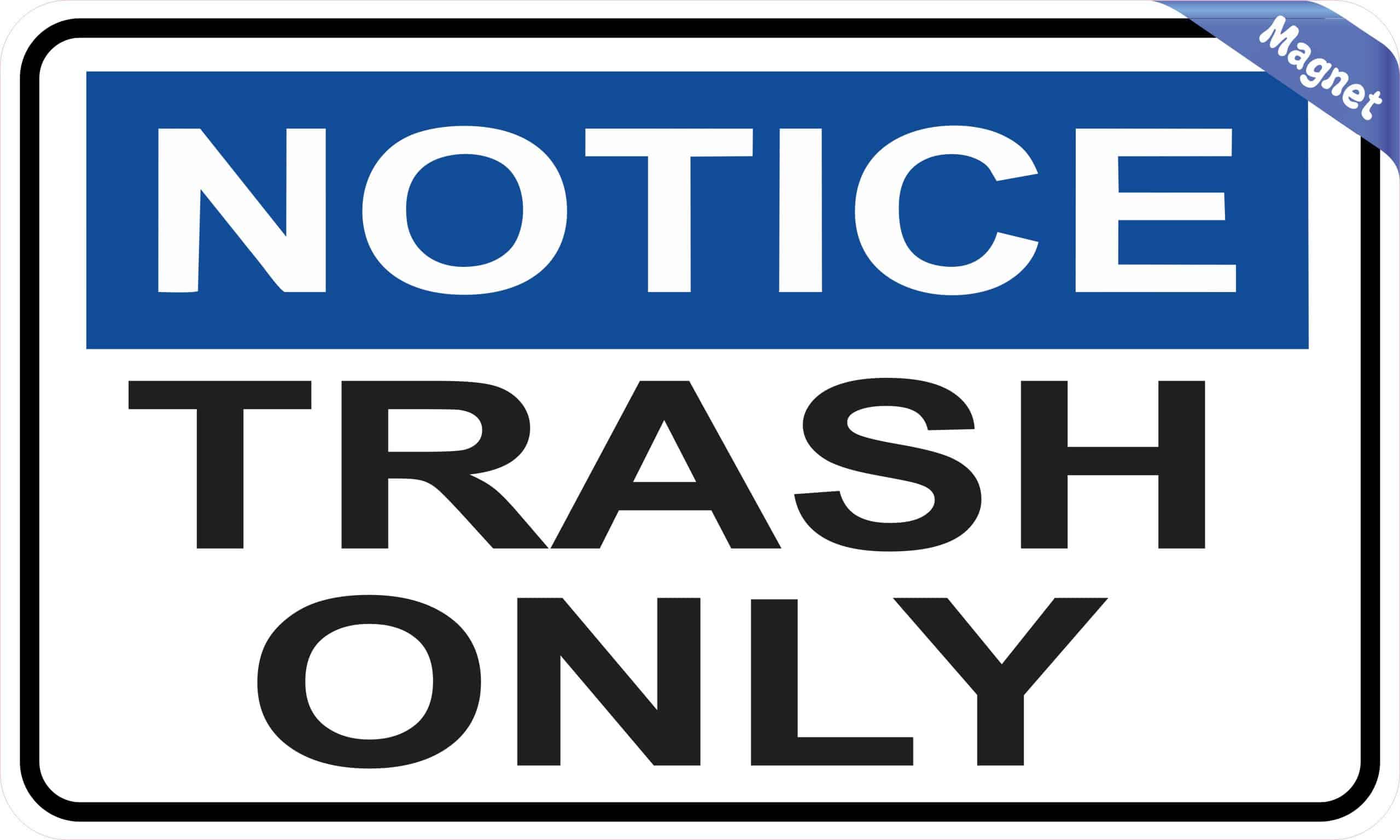 StickerTalk Notice Trash Only Magnet, 10 inches x 6 inches - Image 2
