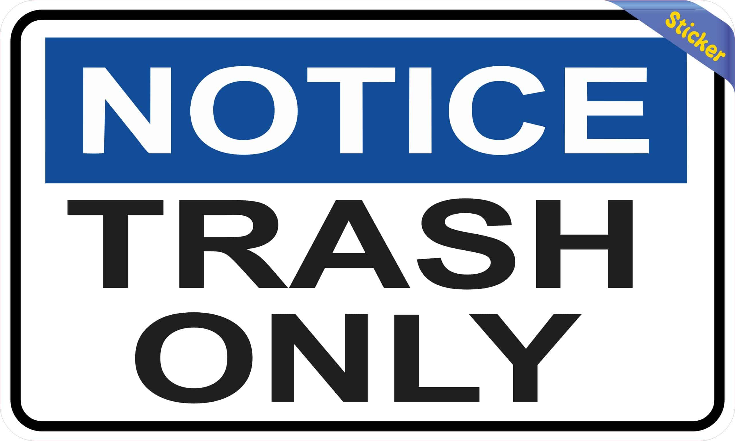 StickerTalk Notice Trash Only Vinyl Sticker, 10 inches x 6 inches - Image 2