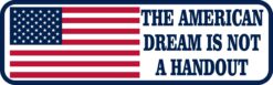 American Dream Is Not a Handout Magnet