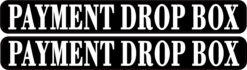 Payment Drop Box Vinyl Stickers