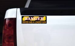 Danger Driver Has a Loaded Gun Vinyl Sticker