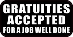 Gratuities Accepted Vinyl Sticker