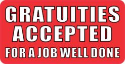 Red Gratuities Accepted Vinyl Sticker