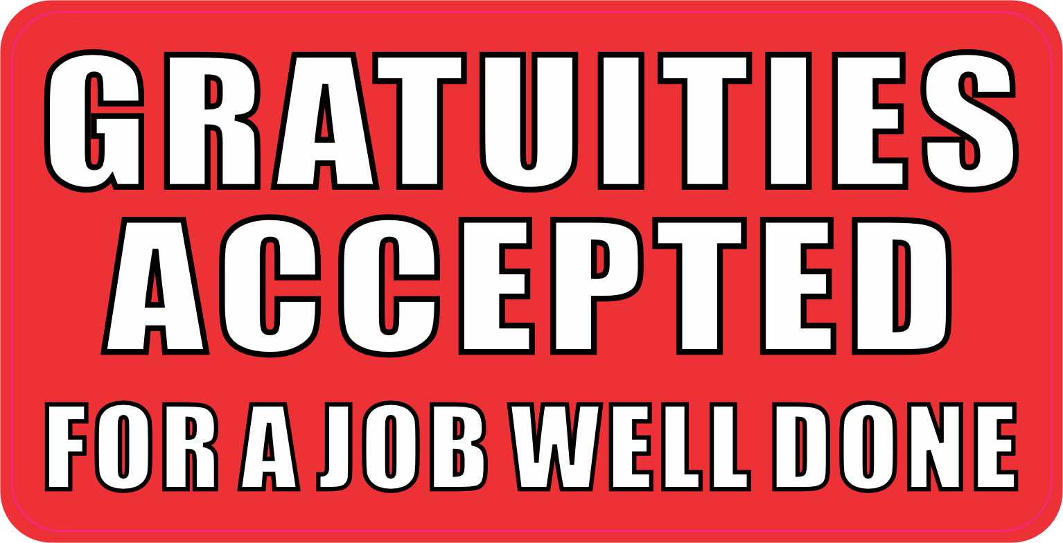 Red Gratuities Accepted Vinyl Sticker