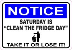 Saturday Is Clean the Fridge Day Vinyl Sticker