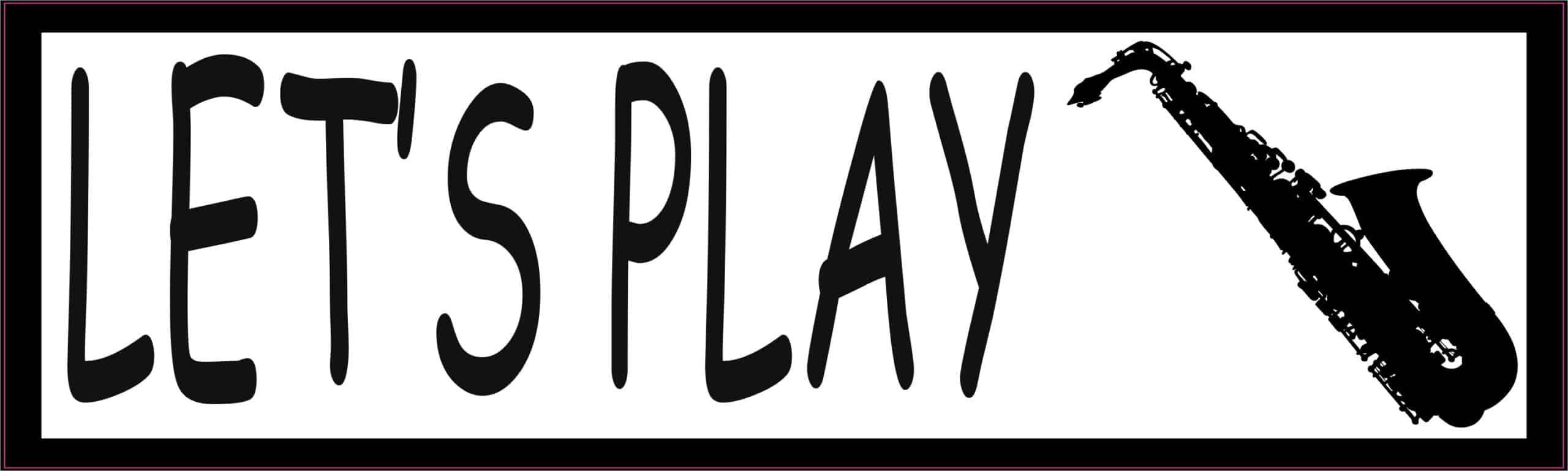 Lets Play Saxophone Magnet