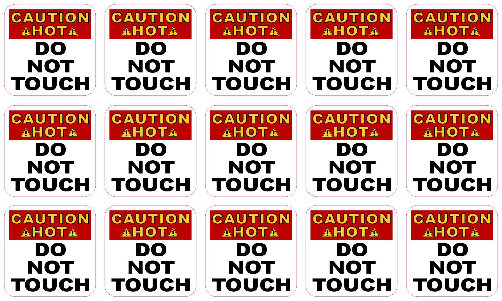 Caution Hot Do Not Touch Vinyl Stickers