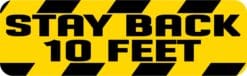 Stay Back 10 Feet Vinyl Sticker