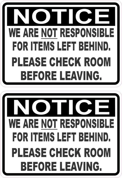 Not Responsible for Items Left Behind Vinyl Stickers