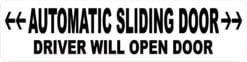 Automatic Sliding Door Driver Will Open Vinyl Sticker