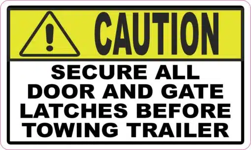 Secure Latches Before Towing Trailer Vinyl Sticker