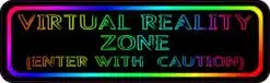 Virtual Reality Zone Vinyl Sticker
