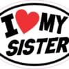 Oval I Love My Sister Vinyl Sticker