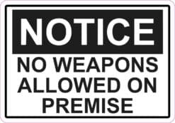No Weapons Allowed on Premise Vinyl Sticker