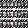 Do Not Step Here Vinyl Stickers