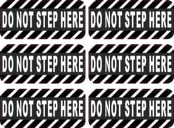 Do Not Step Here Vinyl Stickers