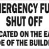 Emergency Fuel Shut Off Located on the east side of the building sticker