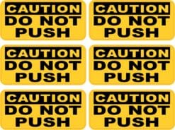 Caution Do Not Push Vinyl Stickers