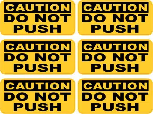Caution Do Not Push Vinyl Stickers