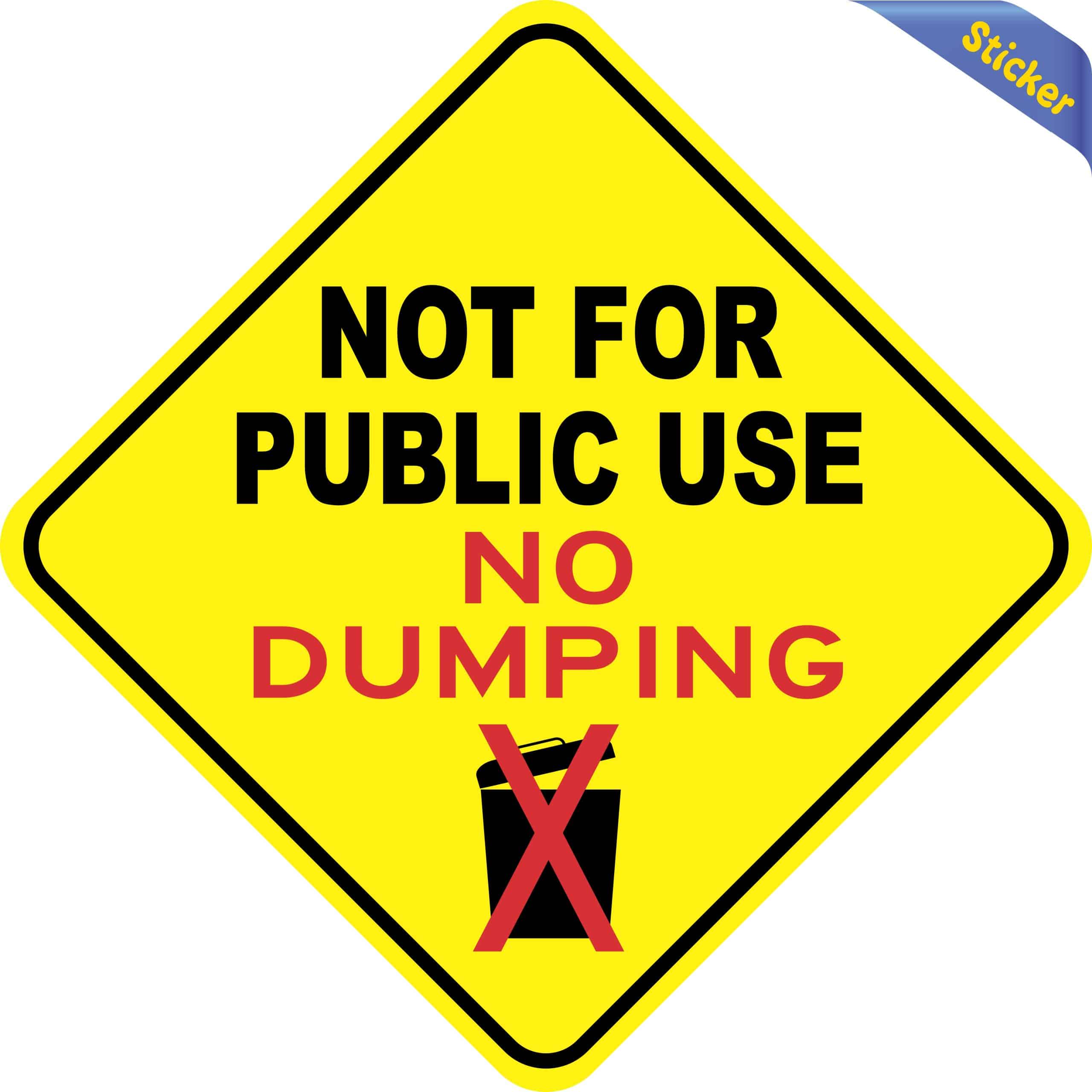 StickerTalk Not for Public Use No Dumping Vinyl Sticker, 8 inche - Image 2
