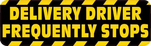 Caution Delivery Driver Frequently Stops Vinyl Sticker