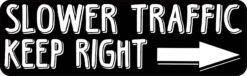Slower Traffic Keep Right Magnet