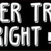 Slower Traffic Keep Right Vinyl Sticker