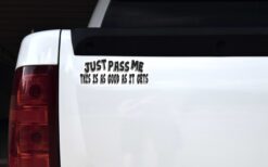 Contoured Just Pass Me Vinyl Sticker