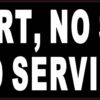 No Shirt No Shoes No Service Vinyl Sticker