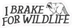 I Brake For Wildlife Sticker