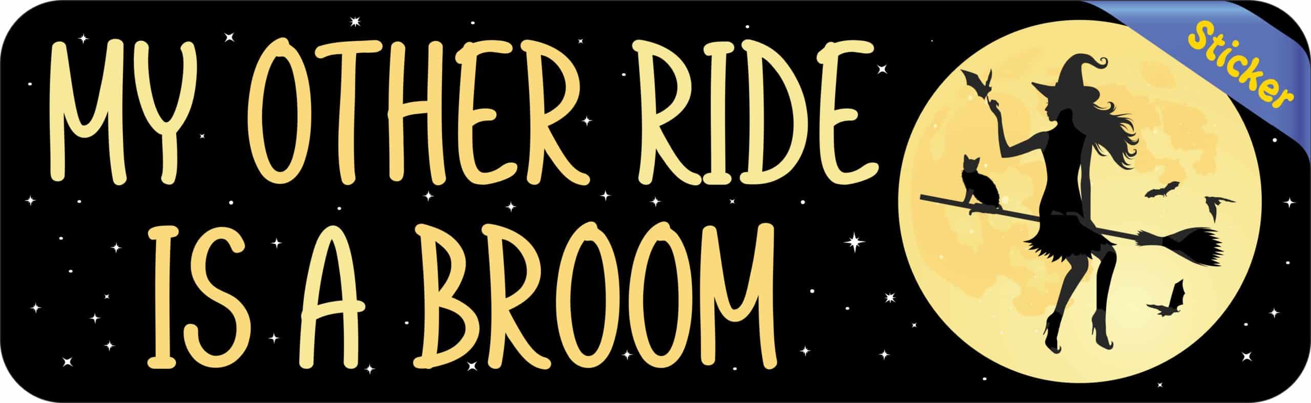StickerTalk My Other Ride is a Broom Halloween Sticker, 10 inches x 3 inches