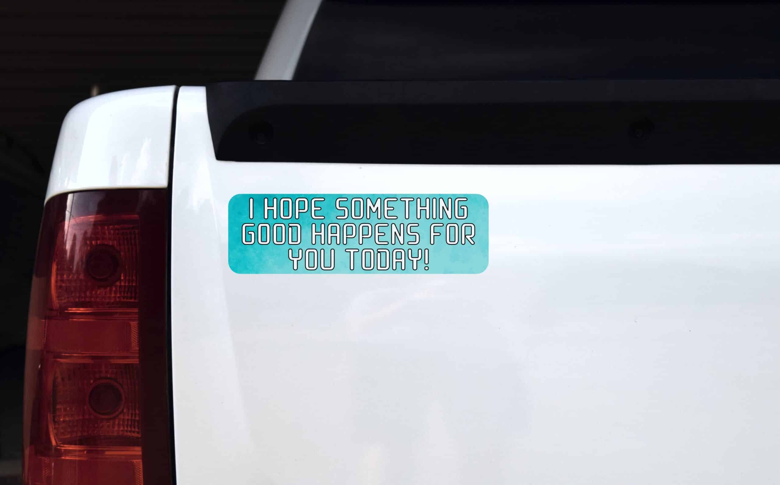 StickerTalk Hope Something Good Happens Sticker, 10 inches x 3 inches