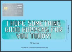 StickerTalk Hope Something Good Happens Sticker, 10 inches x 3 inches