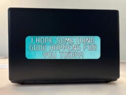 StickerTalk Hope Something Good Happens Sticker, 10 inches x 3 inches