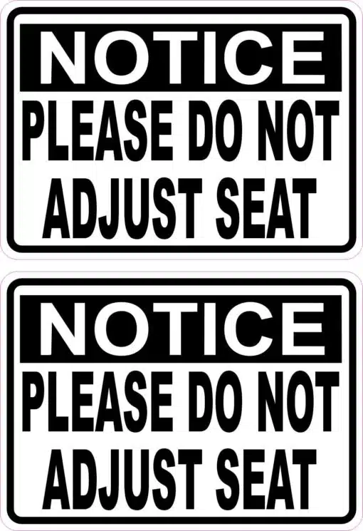 Do Not Adjust Seat Stickers