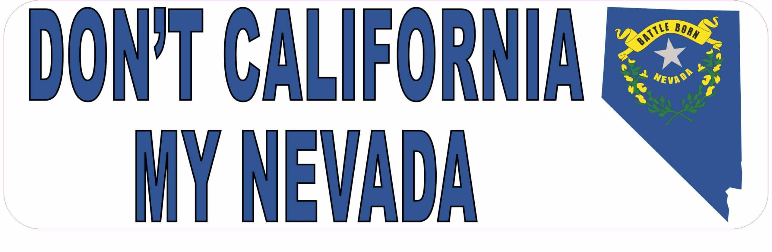 Don't California My Nevada Magnet