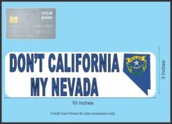 StickerTalk Don't California My Nevada Magnet, 10 inches x 3 inches