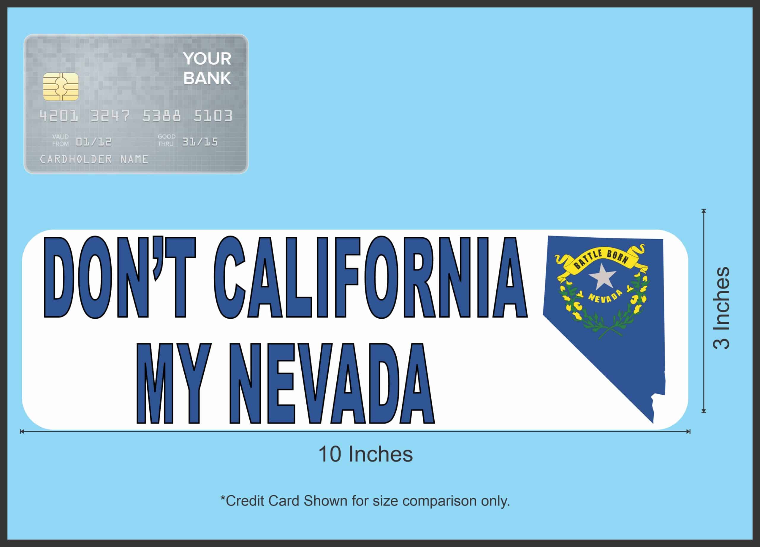 StickerTalk Don't California My Nevada Magnet, 10 inches x 3 inches
