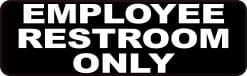 StickerTalk Employee Restroom Only Sticker, 10 inches by 3 inche