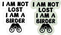 I Am Not Lost I Am a Birder Stickers