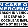 Emergency Person in Vehicle is Deaf Magnet