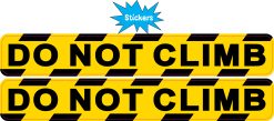 Alternative view of StickerTalk Do Not Climb Stickers, 7 inches x 1 inch