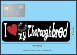 StickerTalk I Love My Thoroughbred Horse Sticker, 10 inches x 3 inches