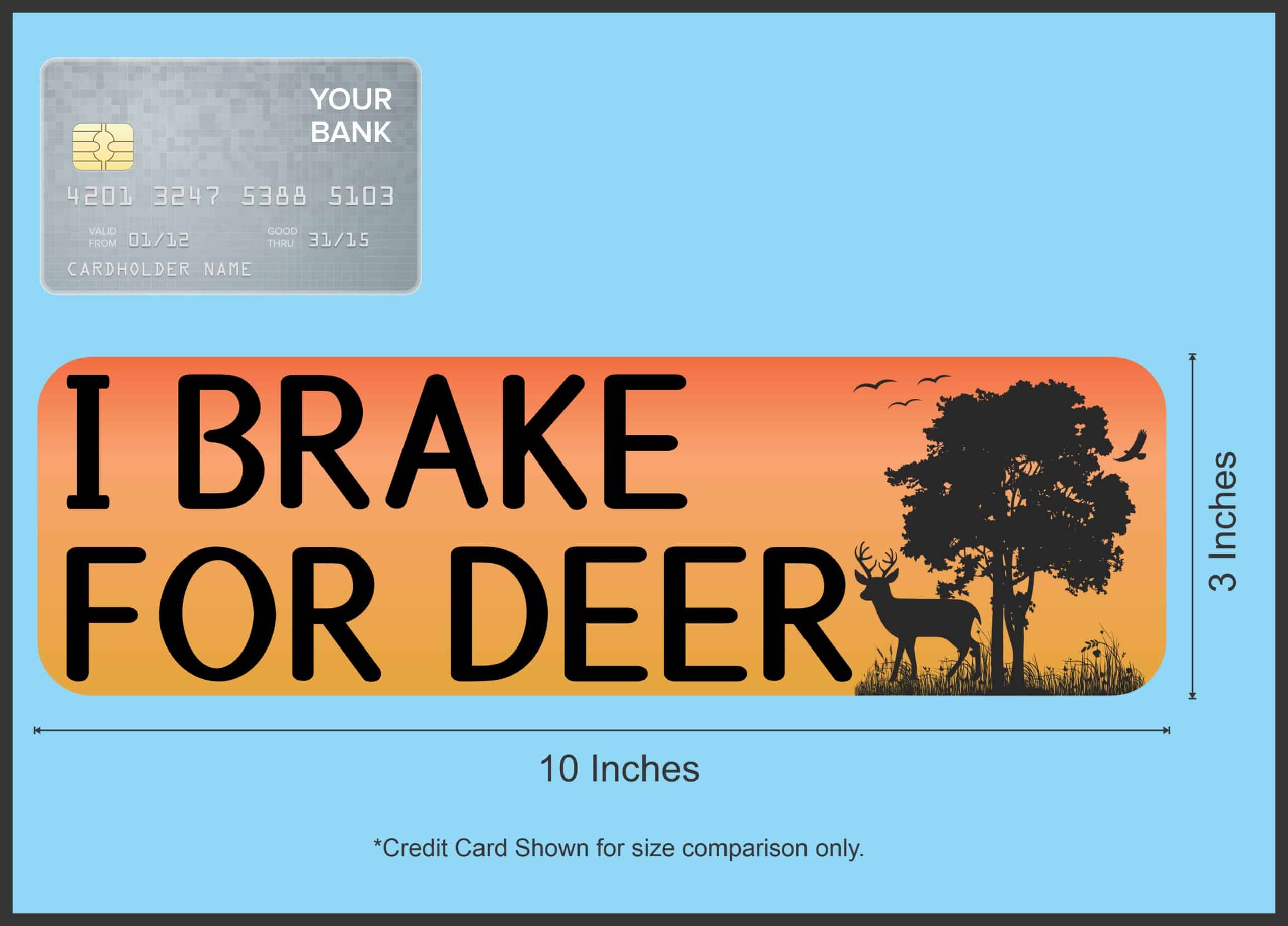 StickerTalk I Brake For Deer Sticker, 10 inches x 3 inches