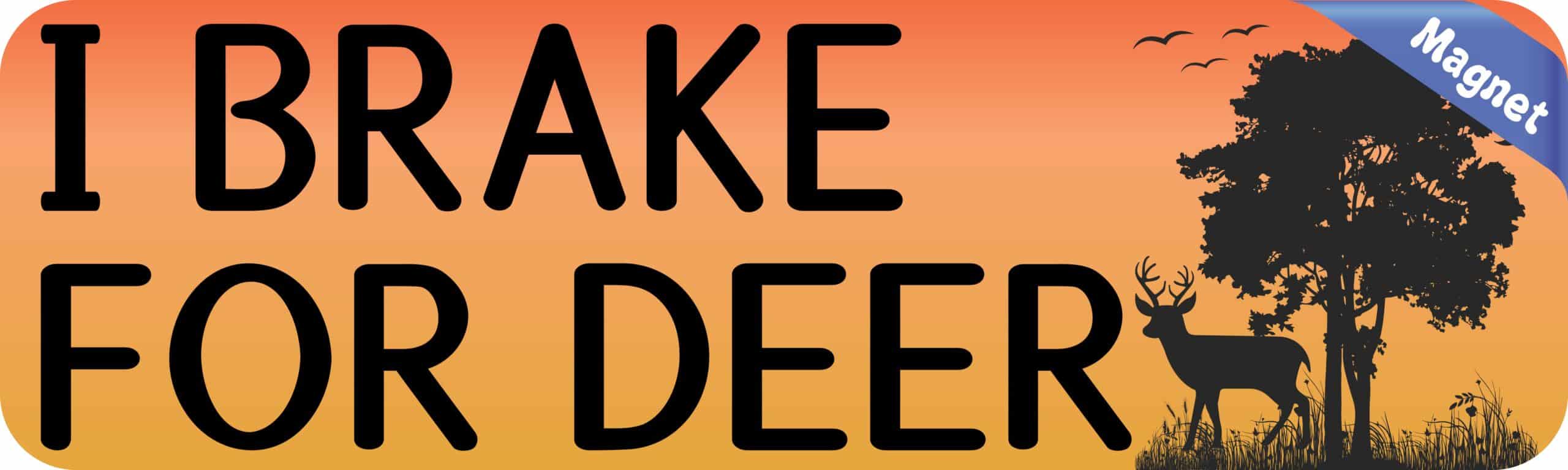 StickerTalk I Brake For Deer Magnet, 0 inches x 3 inches