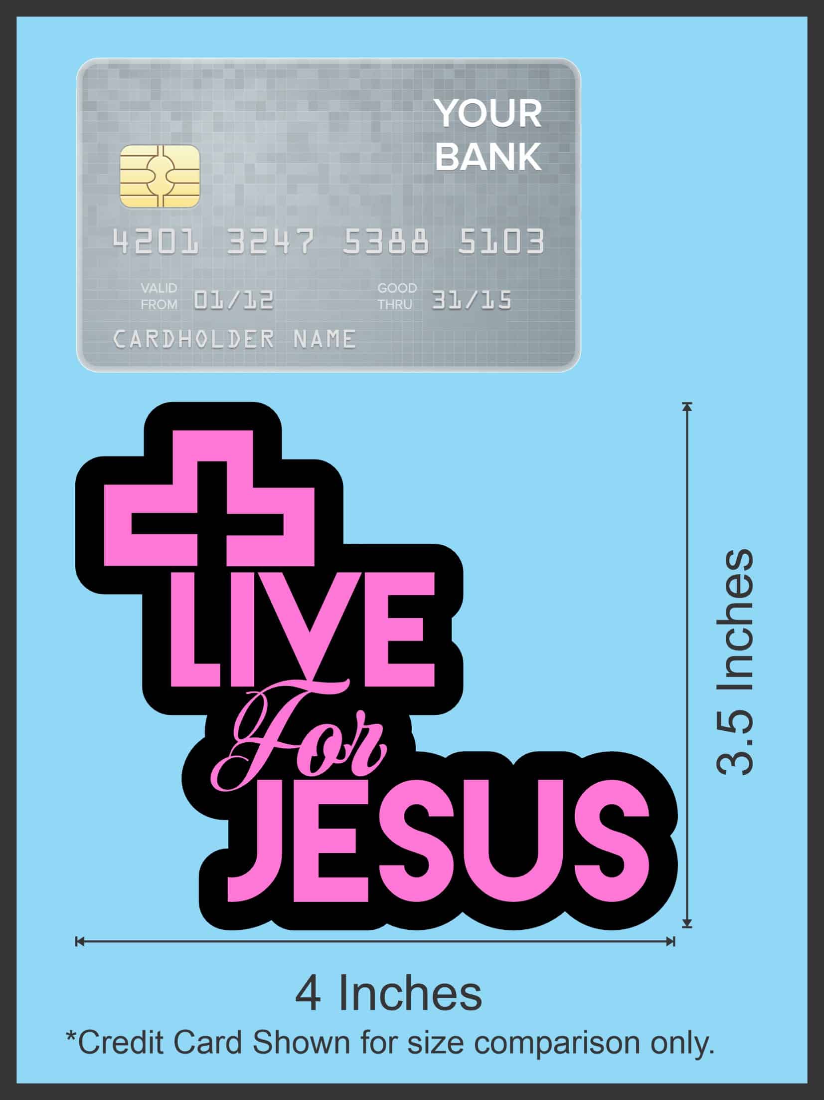 StickerTalk Live For Jesus Sticker, 4 inches x 3.5 inches - Image 5