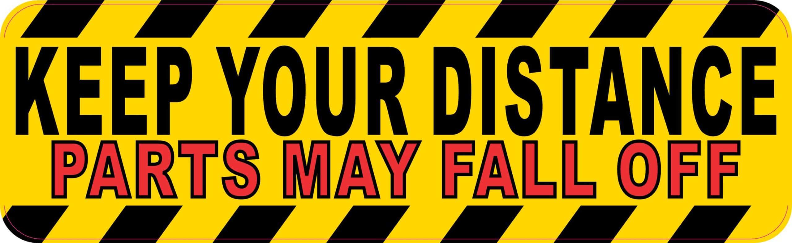 Parts May Fall Off Sticker